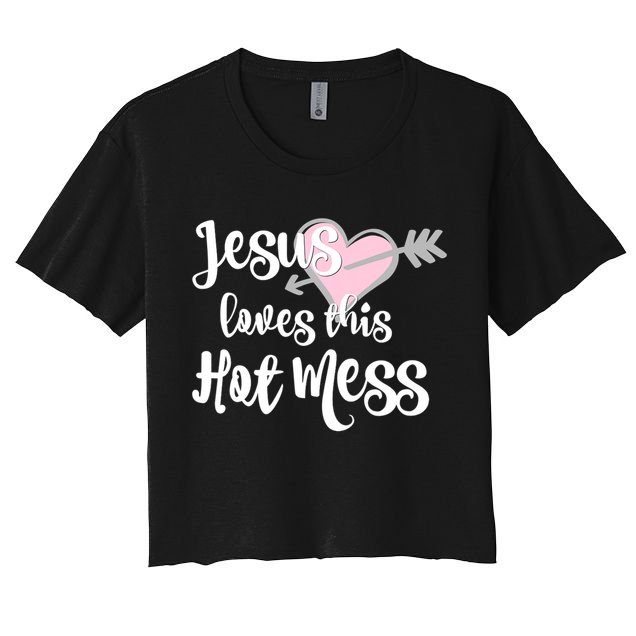 Jesus Loves This Hot Mess Funny Crop Top