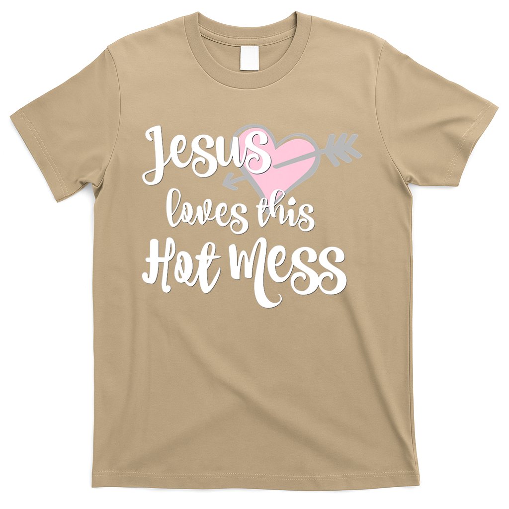Jesus Loves This Hot Mess Funny T-Shirt