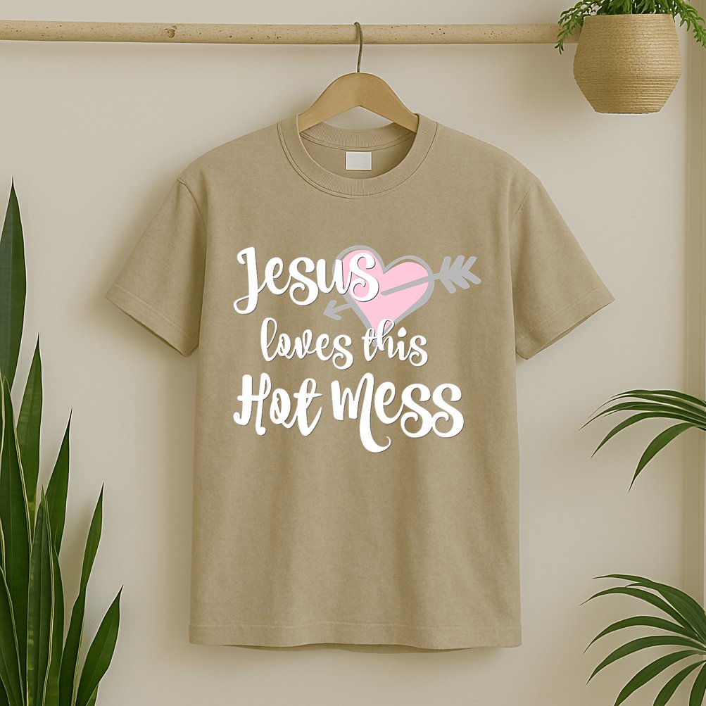 Jesus Loves This Hot Mess Funny T-Shirt
