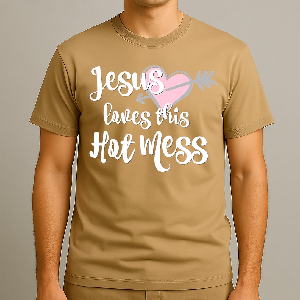 Jesus Loves This Hot Mess Funny T-Shirt