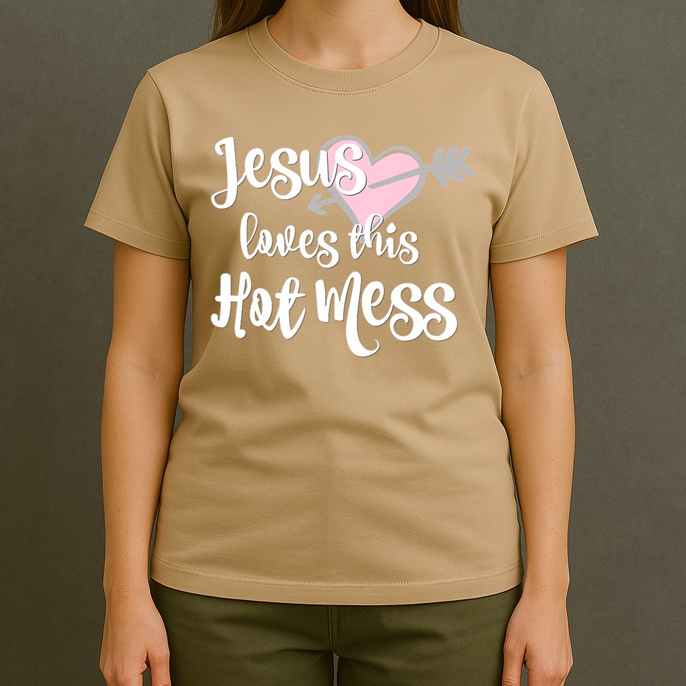 Jesus Loves This Hot Mess Funny T-Shirt