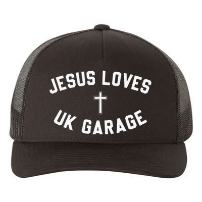 Jesus Loves Uk Garage Crucifix Yupoong Adult 5-Panel Trucker Hat