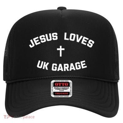 Jesus Loves Uk Garage High Crown Mesh Back Trucker Hat