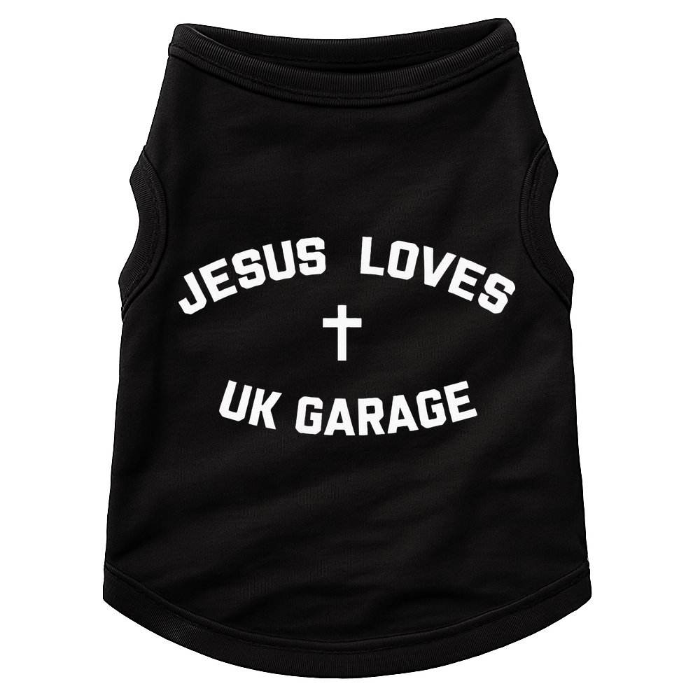 Jesus Loves UK Garage Doggie Tank