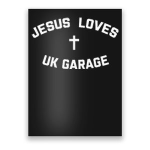 Jesus Loves UK Garage Poster