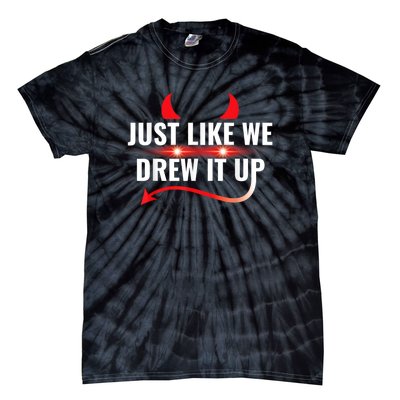 Just Like We Drew It Up Tie-Dye T-Shirt