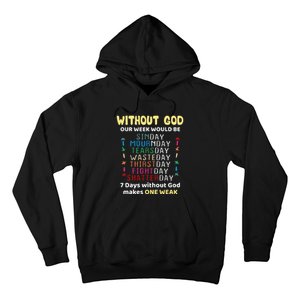 Jesus lover Without God Our Week Would Be Sinday easter day Hoodie