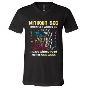 Jesus lover Without God Our Week Would Be Sinday easter day V-Neck T-Shirt