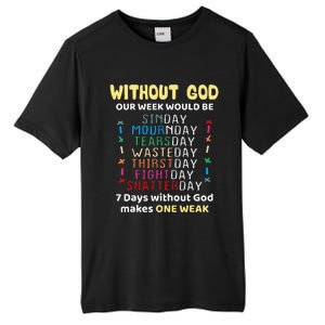 Jesus lover Without God Our Week Would Be Sinday easter day Tall Fusion ChromaSoft Performance T-Shirt