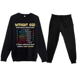 Jesus lover Without God Our Week Would Be Sinday easter day Premium Crewneck Sweatsuit Set