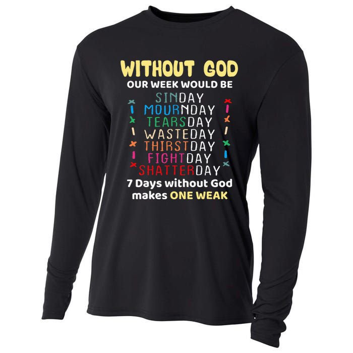 Jesus lover Without God Our Week Would Be Sinday easter day Cooling Performance Long Sleeve Crew