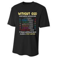 Jesus lover Without God Our Week Would Be Sinday easter day Performance Sprint T-Shirt