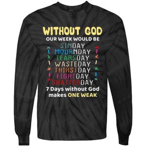 Jesus lover Without God Our Week Would Be Sinday easter day Tie-Dye Long Sleeve Shirt