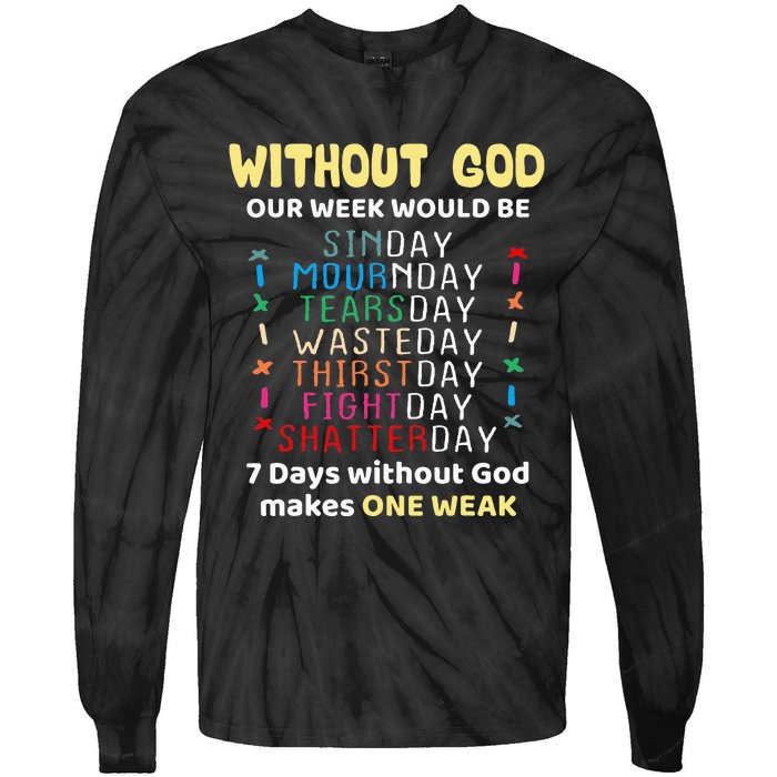 Jesus lover Without God Our Week Would Be Sinday easter day Tie-Dye Long Sleeve Shirt