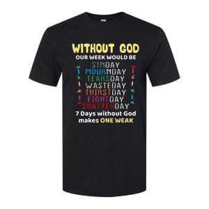 Jesus lover Without God Our Week Would Be Sinday easter day Softstyle CVC T-Shirt