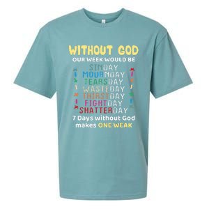 Jesus lover Without God Our Week Would Be Sinday easter day Sueded Cloud Jersey T-Shirt