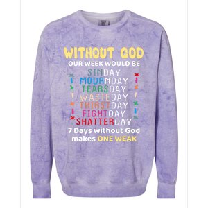 Jesus Lover Without God Our Week Would Be Sinday Easter Day Colorblast Crewneck Sweatshirt