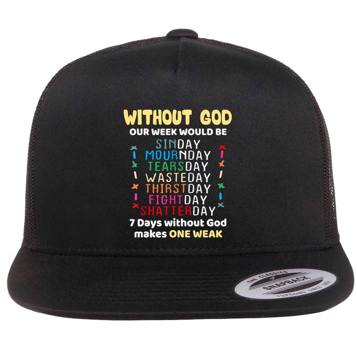 Jesus Lover Without God Our Week Would Be Sinday Easter Day Flat Bill Trucker Hat