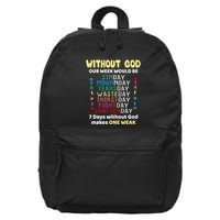 Jesus Lover Without God Our Week Would Be Sinday Easter Day 16 in Basic Backpack