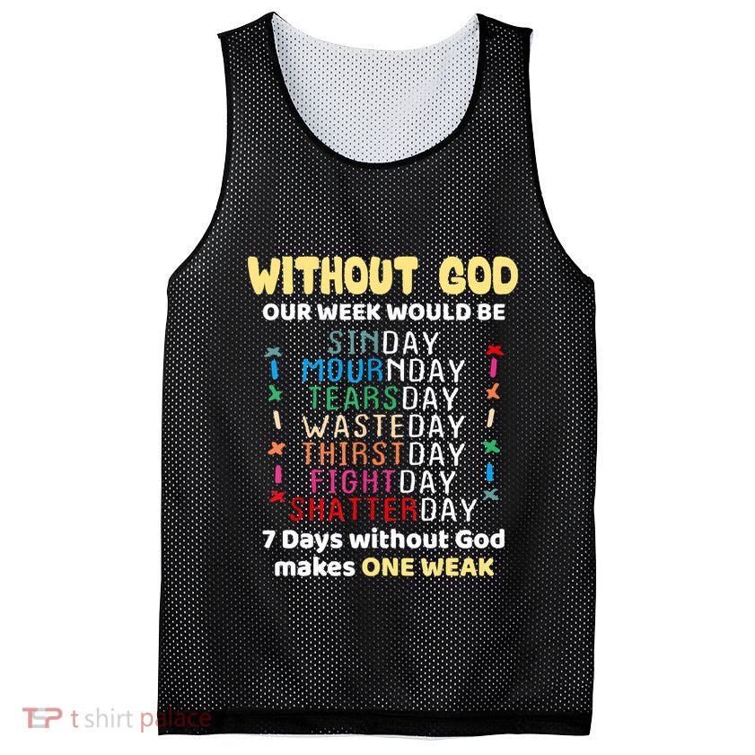 Jesus Lover Without God Our Week Would Be Sinday Easter Day Mesh Reversible Basketball Jersey Tank