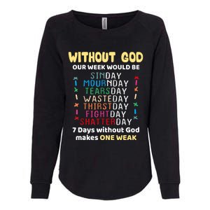 Jesus Lover Without God Our Week Would Be Sinday Easter Day Womens California Wash Sweatshirt