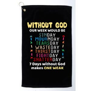 Jesus Lover Without God Our Week Would Be Sinday Easter Day Platinum Collection Golf Towel