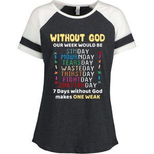 Jesus Lover Without God Our Week Would Be Sinday Easter Day Enza Ladies Jersey Colorblock Tee