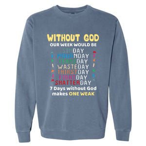 Jesus Lover Without God Our Week Would Be Sinday Easter Day Garment-Dyed Sweatshirt