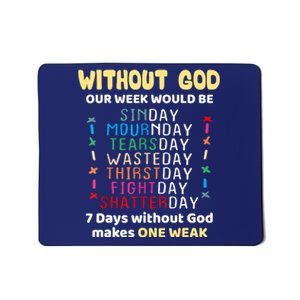 Jesus Lover Without God Our Week Would Be Sinday Easter Day Mousepad