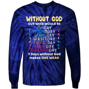 Jesus Lover Without God Our Week Would Be Sinday Easter Day Tie-Dye Long Sleeve Shirt