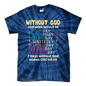 Jesus Lover Without God Our Week Would Be Sinday Easter Day Tie-Dye T-Shirt