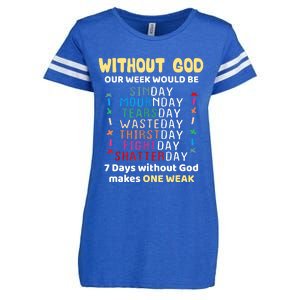 Jesus Lover Without God Our Week Would Be Sinday Easter Day Enza Ladies Jersey Football T-Shirt