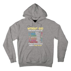 Jesus Lover Without God Our Week Would Be Sinday Easter Day Hoodie