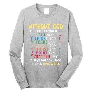 Jesus Lover Without God Our Week Would Be Sinday Easter Day Long Sleeve Shirt