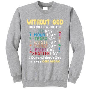 Jesus Lover Without God Our Week Would Be Sinday Easter Day Tall Sweatshirt