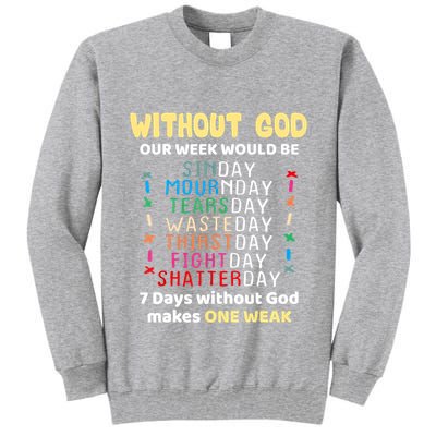Jesus Lover Without God Our Week Would Be Sinday Easter Day Tall Sweatshirt