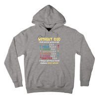 Jesus Lover Without God Our Week Would Be Sinday Easter Day Tall Hoodie