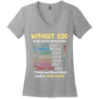 Jesus Lover Without God Our Week Would Be Sinday Easter Day Women's V-Neck T-Shirt