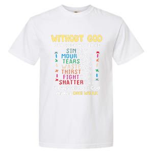 Jesus Lover Without God Our Week Would Be Sinday Easter Day Garment-Dyed Heavyweight T-Shirt