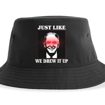 Just Like We Drew It Up Funny Sarcastic Joe Biden Sustainable Bucket Hat