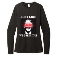 Just Like We Drew It Up Funny Sarcastic Joe Biden Womens CVC Long Sleeve Shirt