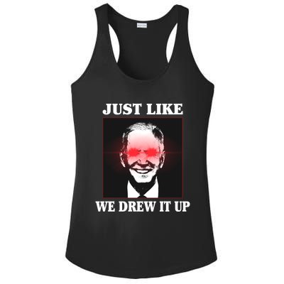 Just Like We Drew It Up Funny Sarcastic Joe Biden Ladies PosiCharge Competitor Racerback Tank