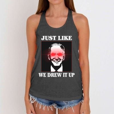 Just Like We Drew It Up Funny Sarcastic Joe Biden Women's Knotted Racerback Tank