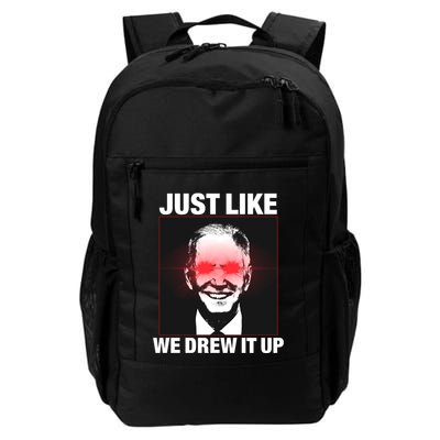 Just Like We Drew It Up Funny Sarcastic Joe Biden Backpack
