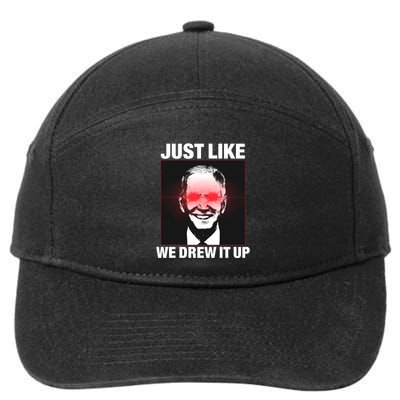 Just Like We Drew It Up Funny Sarcastic Joe Biden 7-Panel Snapback Hat
