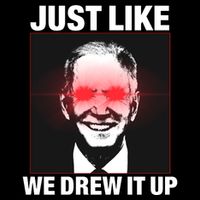 Just Like We Drew It Up Funny Sarcastic Joe Biden 7-Panel Snapback Hat