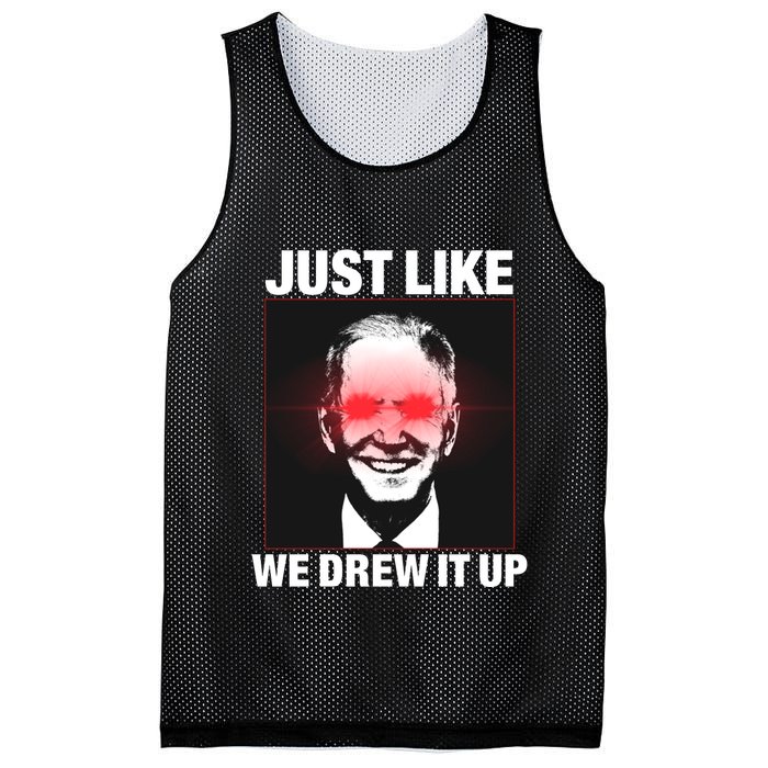 Just Like We Drew It Up Funny Sarcastic Joe Biden Mesh Reversible Basketball Jersey Tank