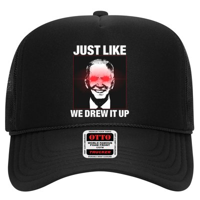 Just Like We Drew It Up Funny Sarcastic Joe Biden Trucker Hat