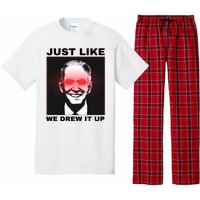 Just Like We Drew It Up Funny Sarcastic Joe Biden Pajama Set