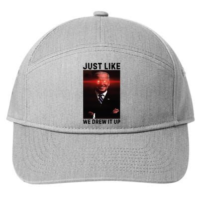 Just Like We Drew It Up Funny Sarcastic Joe Biden 7-Panel Snapback Hat